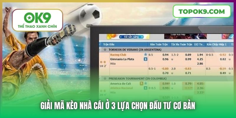 Giải mã kèo nhà cái ở 3 lựa chọn đầu tư cơ bản