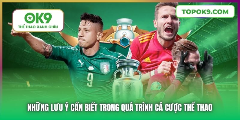 Những lưu ý cần biết trong quá trình cá cược thể thao